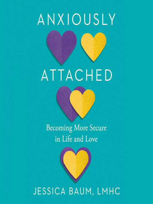 Title details for Anxiously Attached by Jessica Baum, LMHC - Wait list